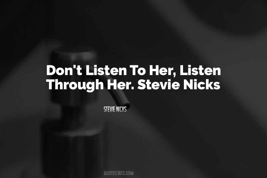 Listen To Her Quotes #765080