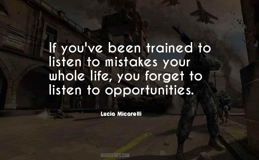 Listen To Life Quotes #325133