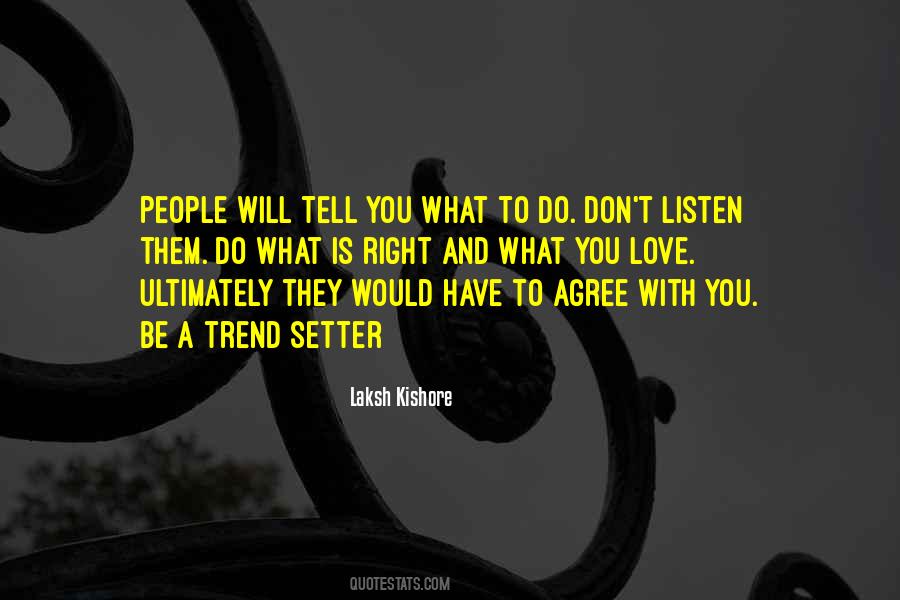 Listen To Love Quotes #132771