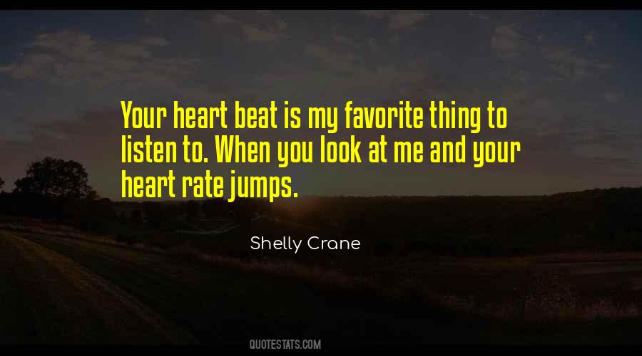 Listen To My Heart Quotes #51578