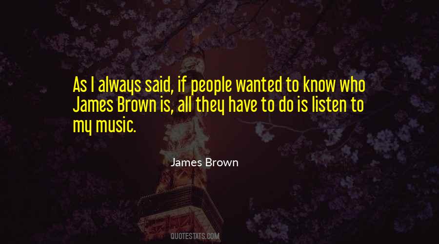 Listen To My Music Quotes #1047463
