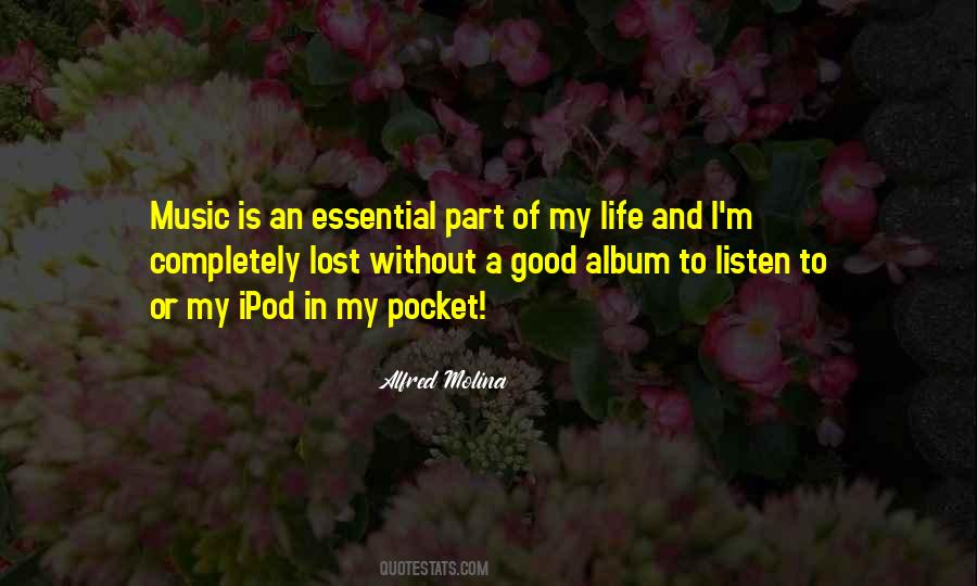 Listen To My Music Quotes #64017