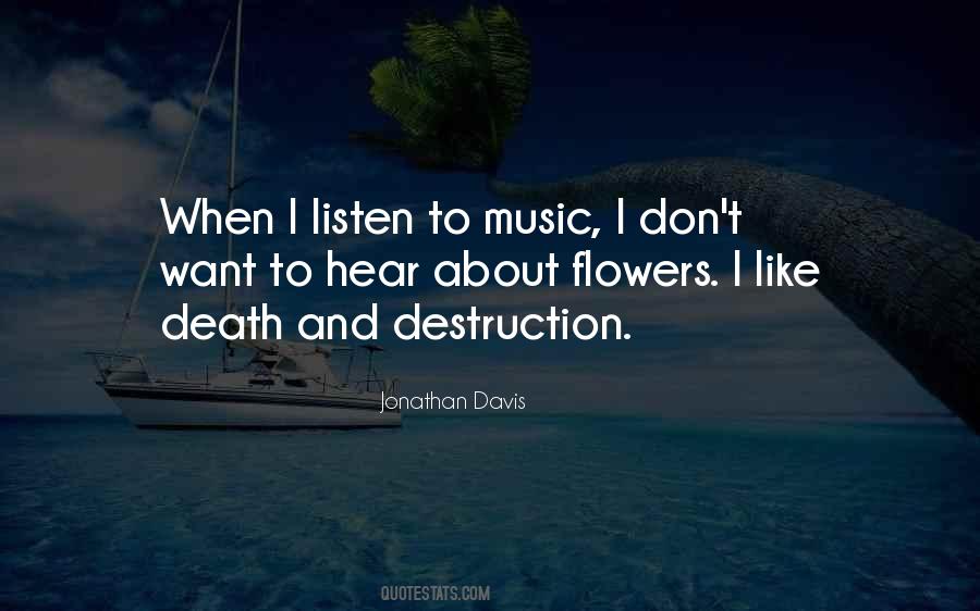 Listen To My Music Quotes #82634