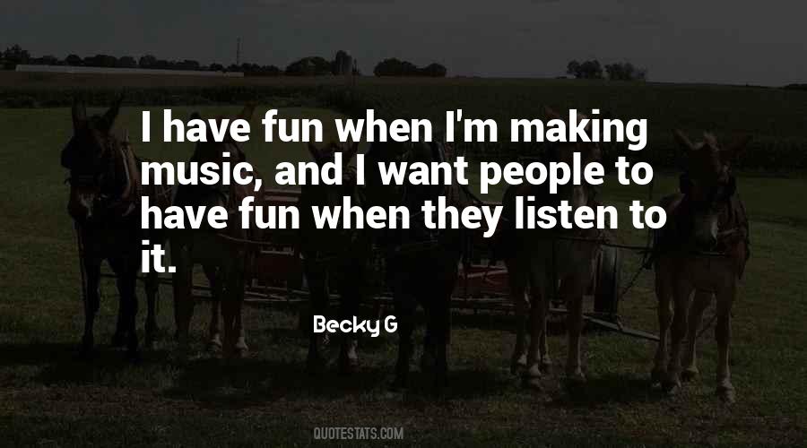 Listen To My Music Quotes #95794