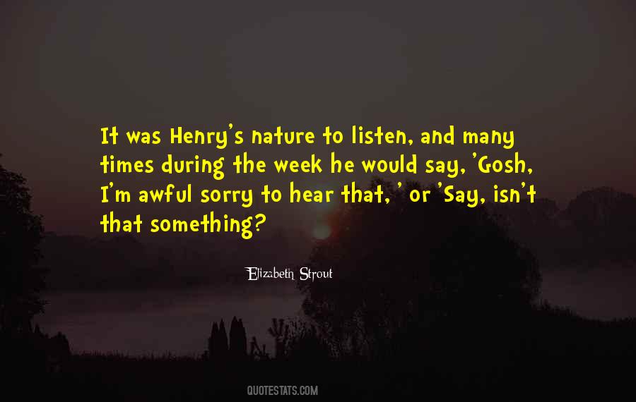 Listen To Nature Quotes #1032288