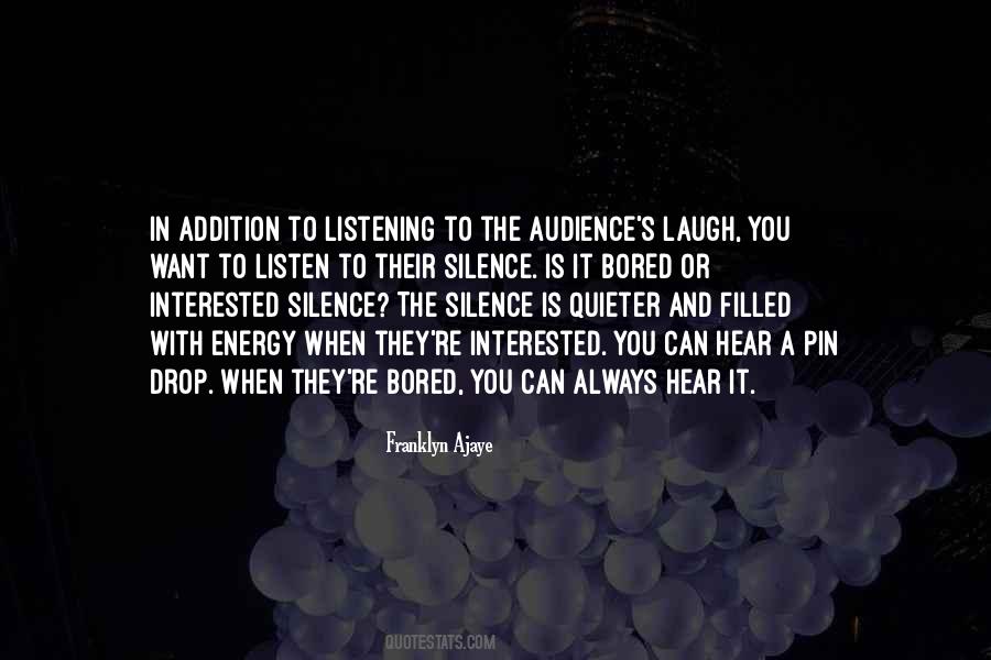 Listen To Silence Quotes #812397