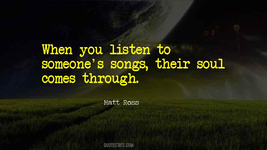 Listen To Someone Quotes #33749