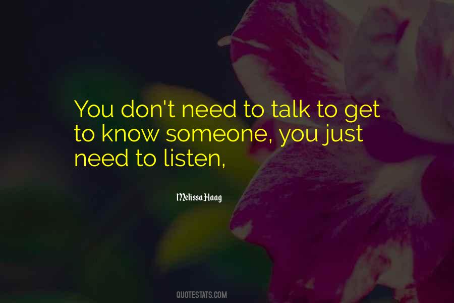 Listen To Someone Quotes #479559