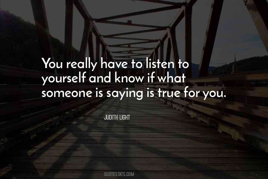 Listen To Someone Quotes #515058