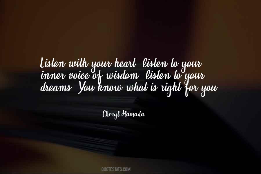 Listen To The Voice Of Your Heart Quotes #1433959