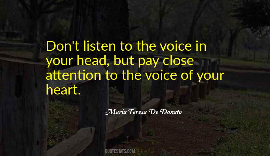 Listen To The Voice Of Your Heart Quotes #207946