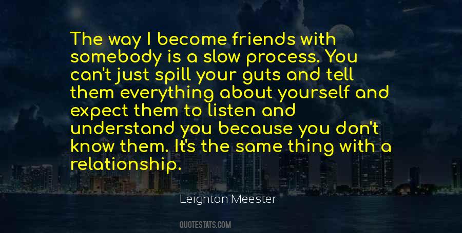 Listen To Your Friends Quotes #1727316
