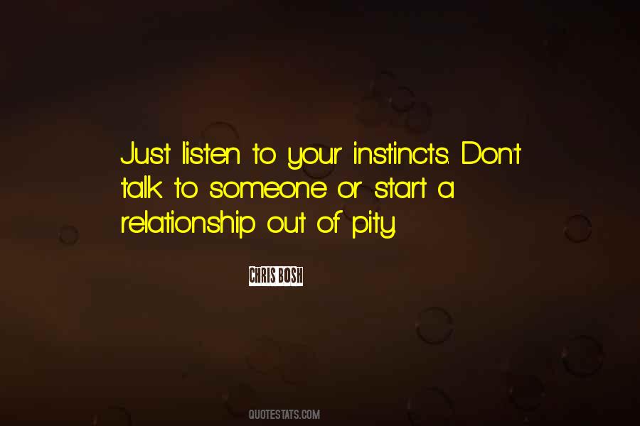 Listen To Your Instincts Quotes #452067