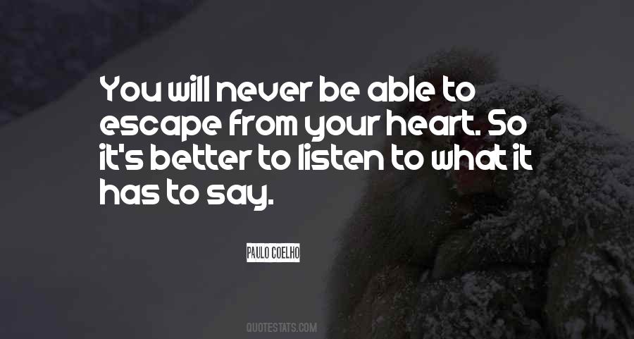 Listen To Your Love Quotes #1312016