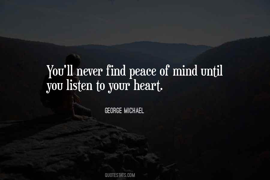Listen To Your Mind Quotes #1527735