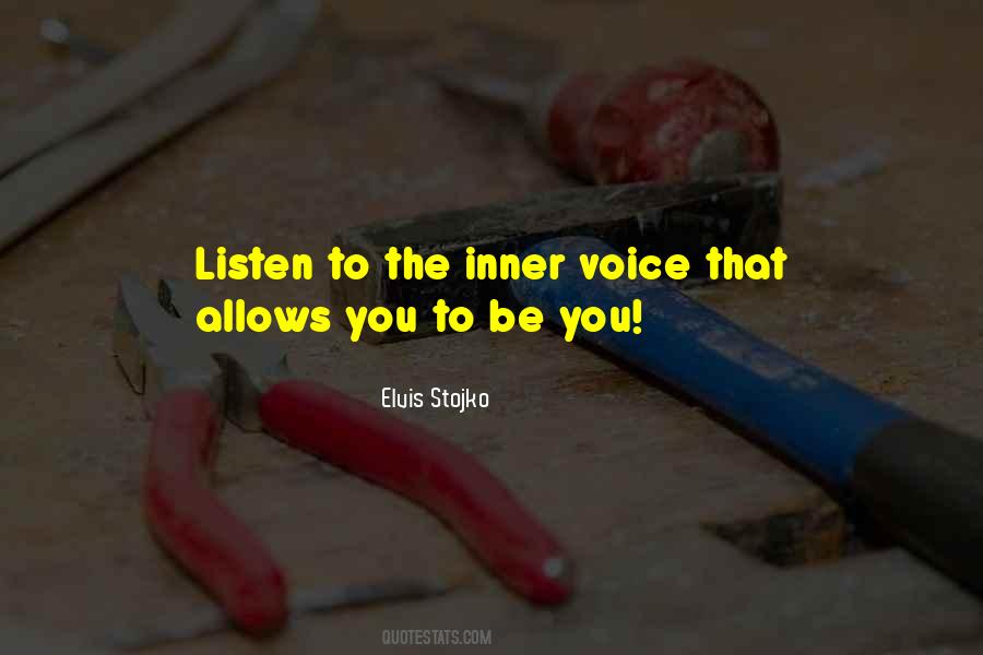 Listen To Your Own Voice Quotes #156251