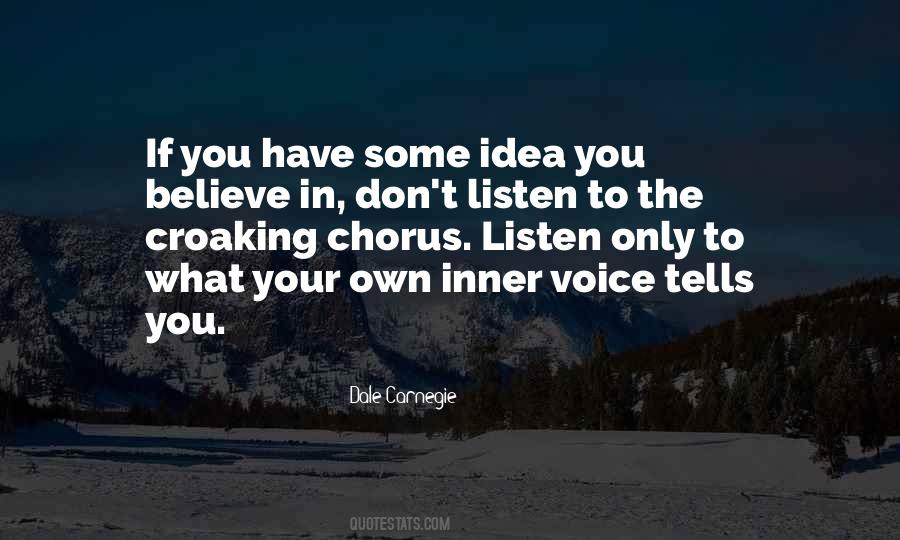 Listen To Your Own Voice Quotes #7220