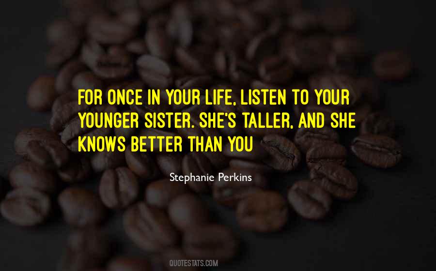 Listen To Your Quotes #1074989