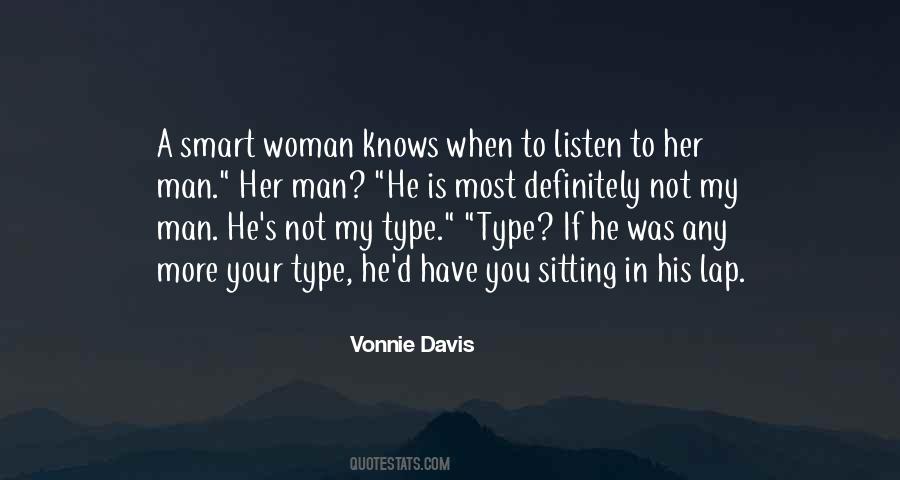 Listen To Your Woman Quotes #1722750