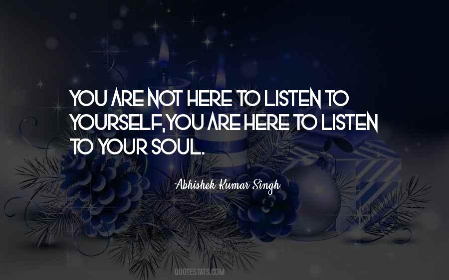 Listen Your Soul Quotes #1218309