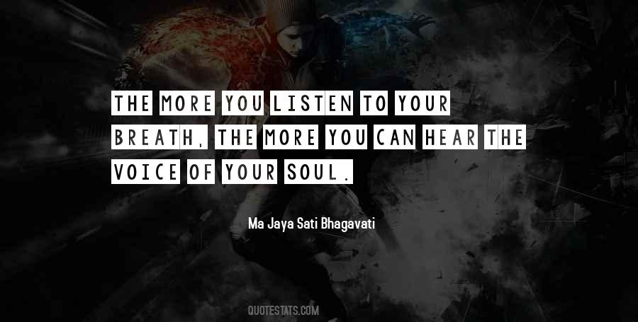 Listen Your Soul Quotes #1764837