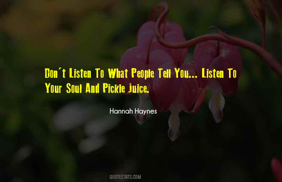 Listen Your Soul Quotes #180996