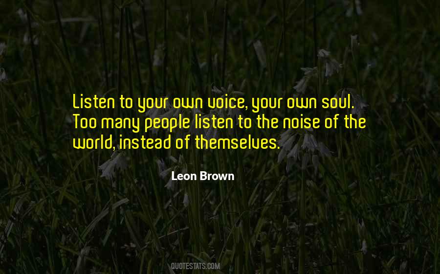 Listen Your Soul Quotes #19432