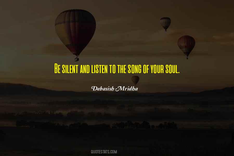 Listen Your Soul Quotes #366238