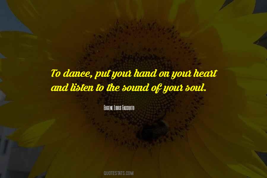 Listen Your Soul Quotes #744478