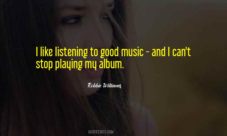 Listening To Good Music Quotes #465288