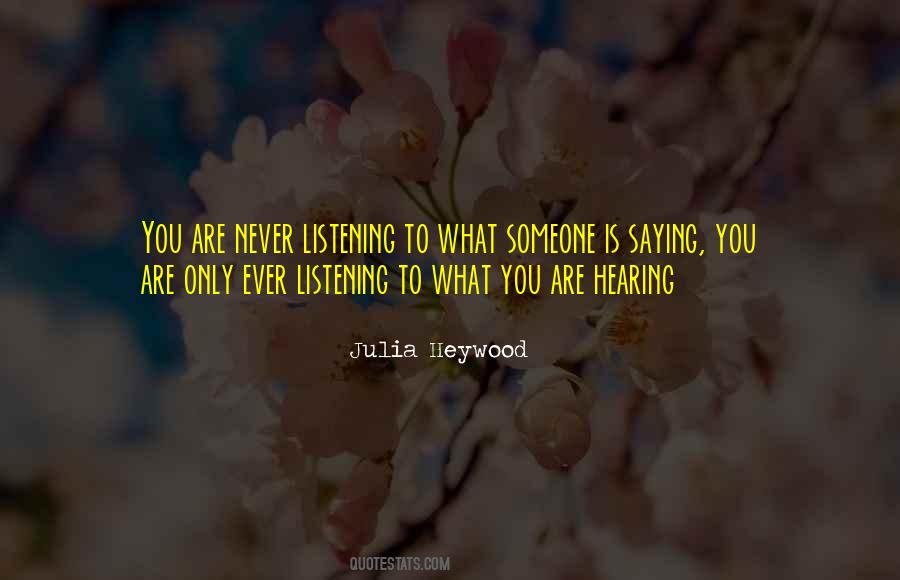 Listening Vs Hearing Quotes #1252559