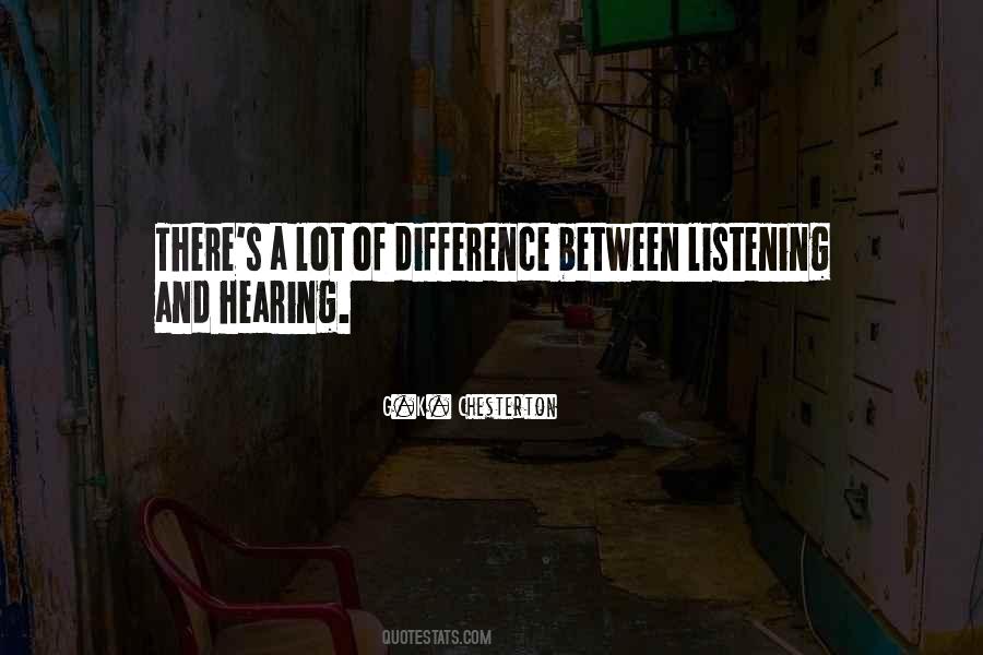Listening Vs Hearing Quotes #25026