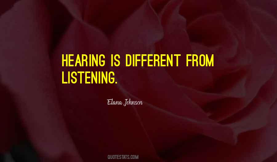 Listening Vs Hearing Quotes #876407