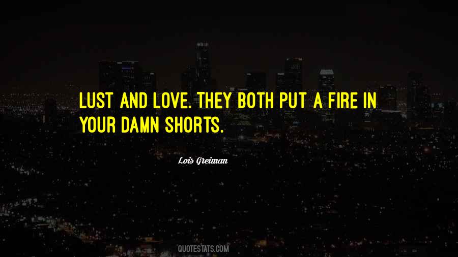 Lit A Fire Quotes #1446443
