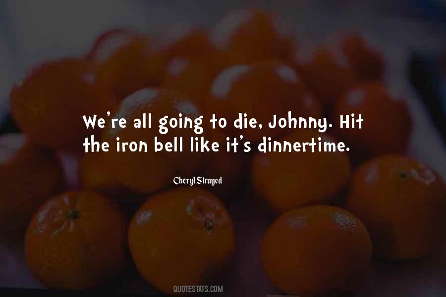 Quotes About Dinnertime #1370118