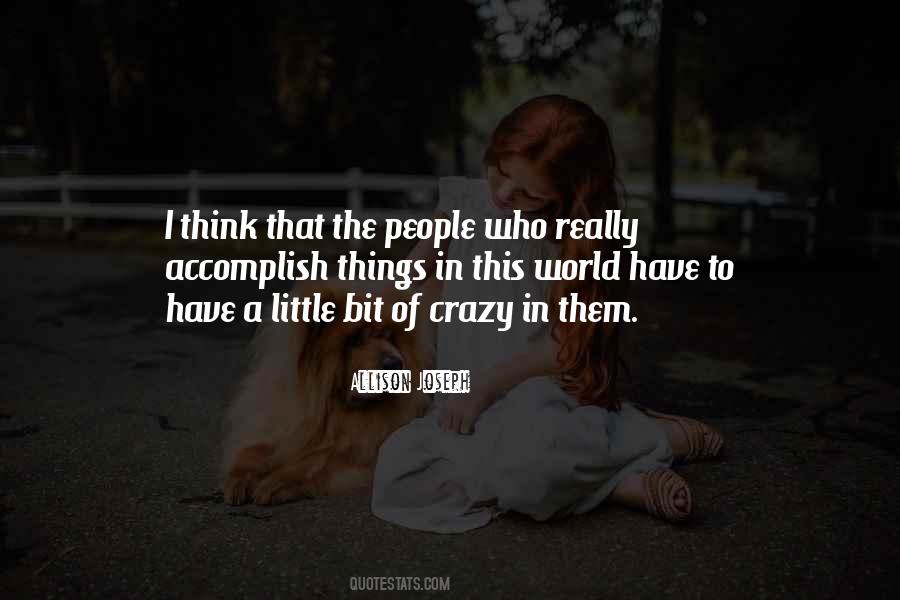 Little Bit Crazy Quotes #1566537