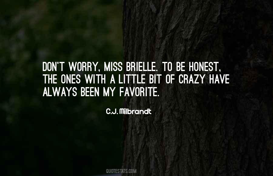 Little Bit Crazy Quotes #1847727