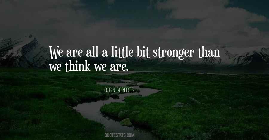 Little Bit Stronger Quotes #1319601