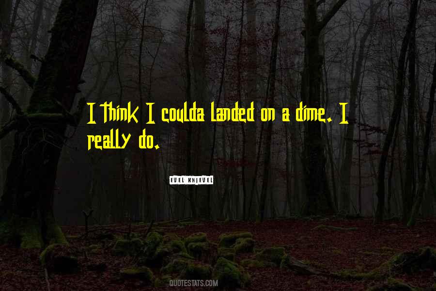 Quotes About Dime #1682922