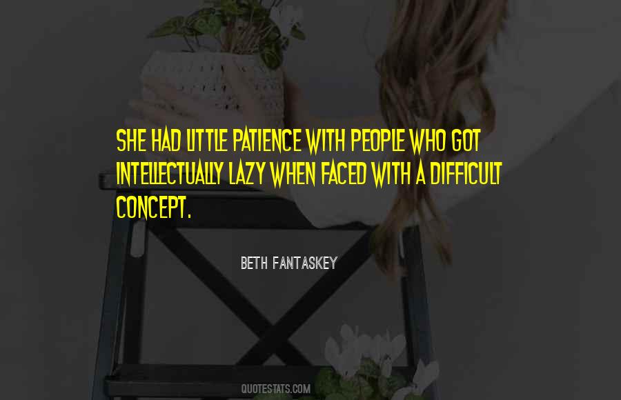 Little More Patience Quotes #383848