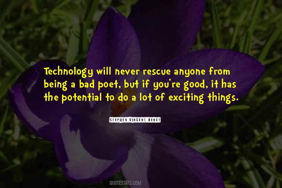 Quotes About Technology Being Good #371090