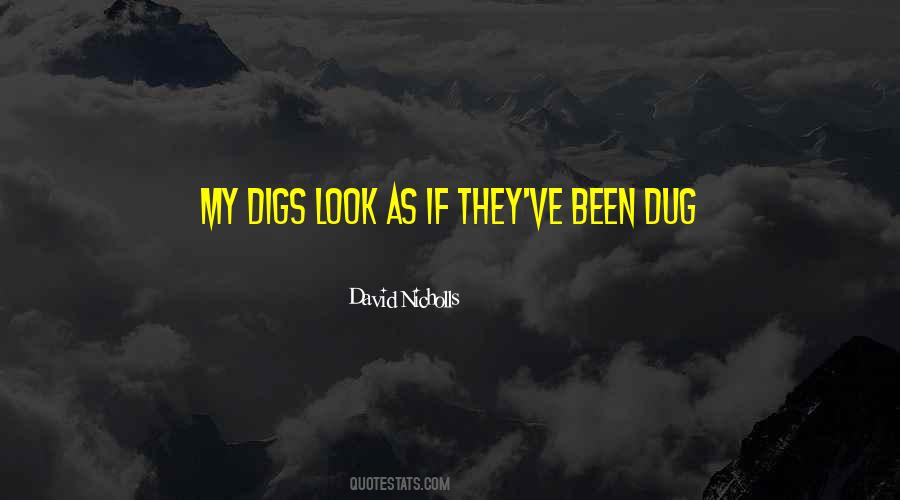 Quotes About Digs #1440234