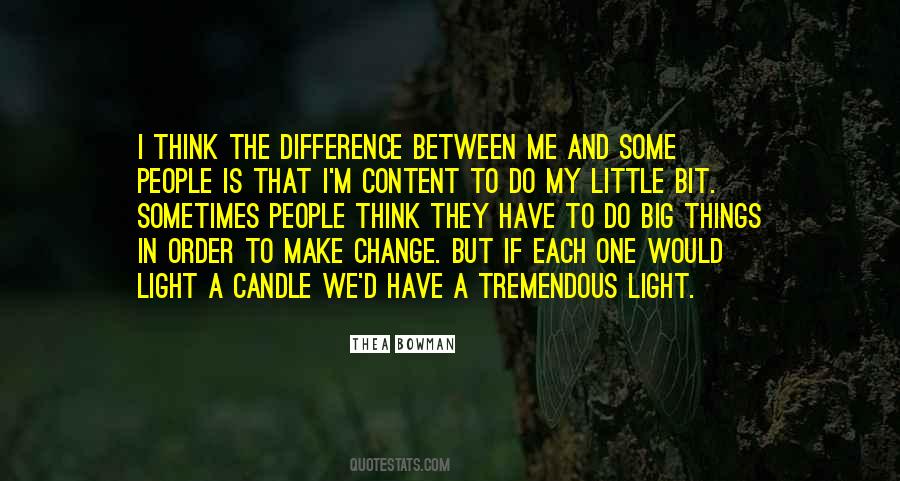 Little Things Make The Difference Quotes #1109668