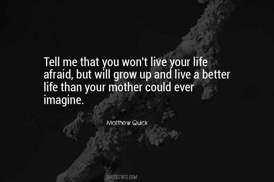 Live A Better Life Quotes #1006398