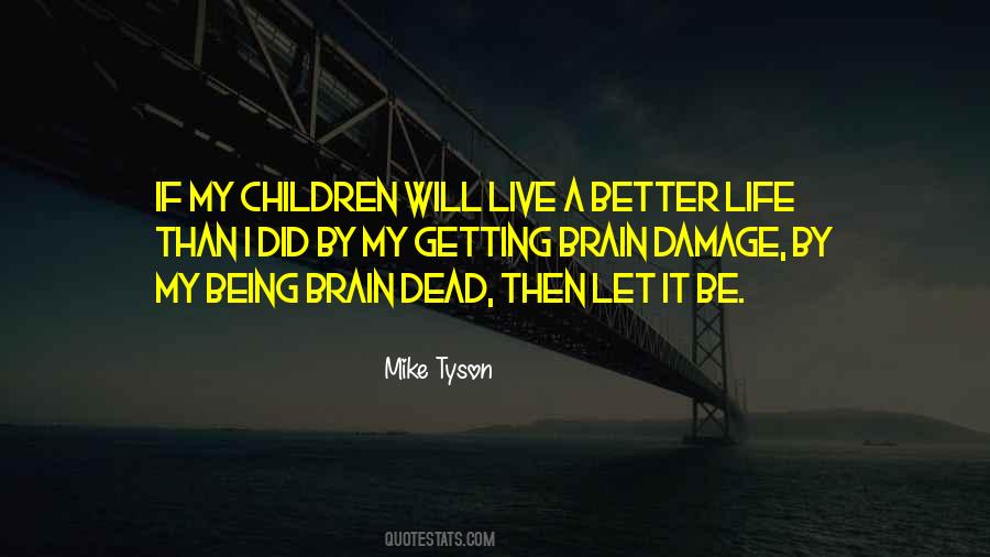 Live A Better Life Quotes #1148283