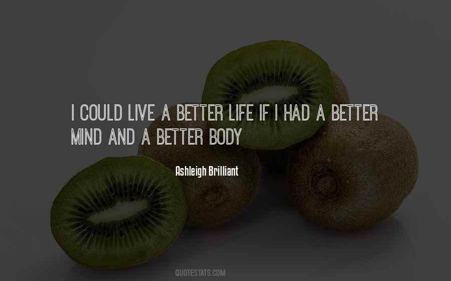 Live A Better Life Quotes #1486588