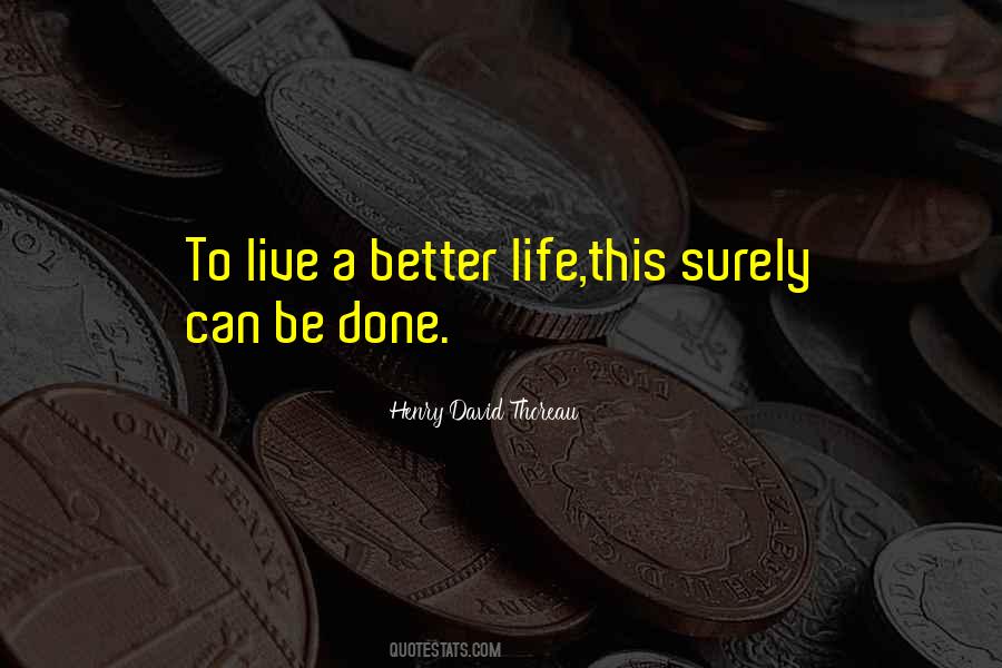 Live A Better Life Quotes #522985