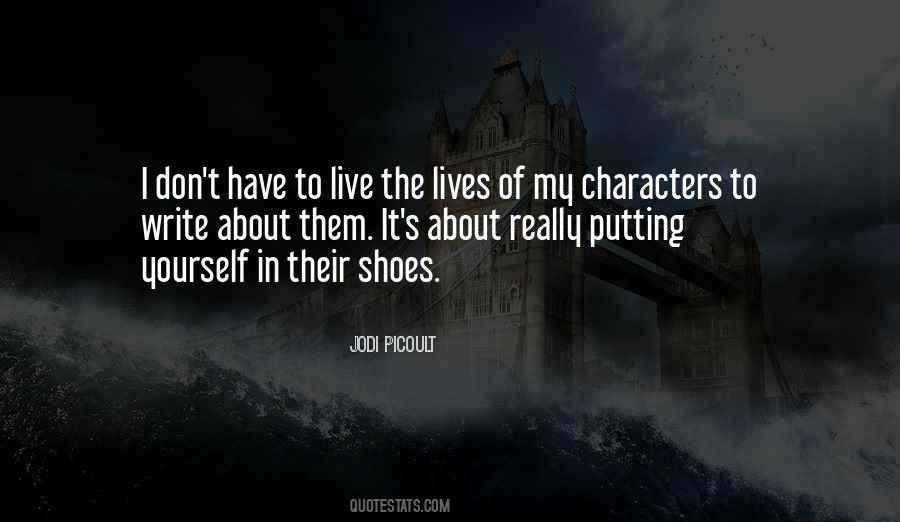 Live A Day In My Shoes Quotes #427682