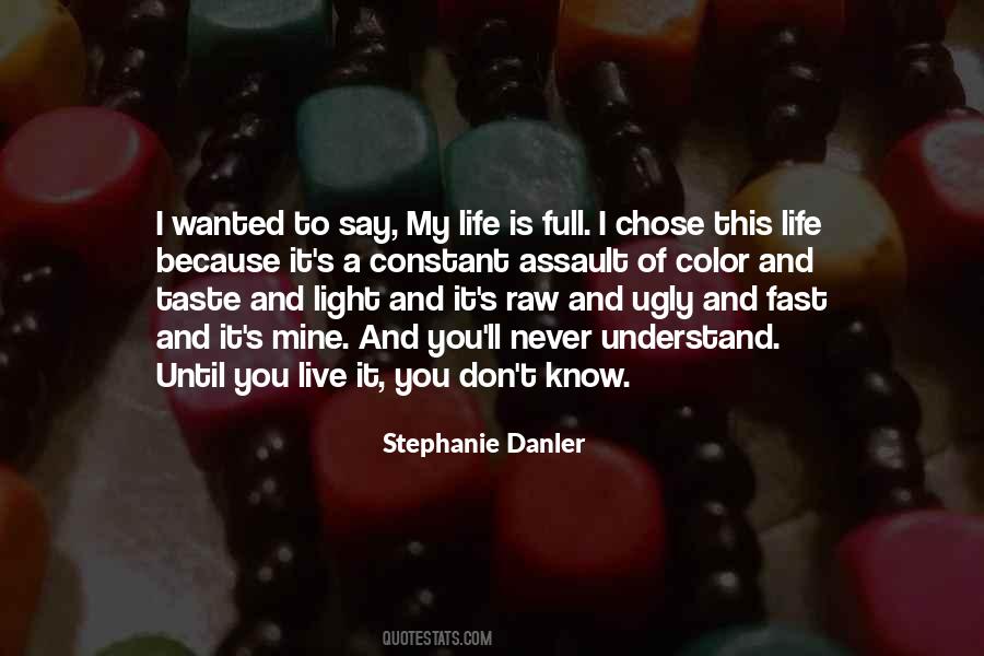 Live A Full Life Quotes #1052276