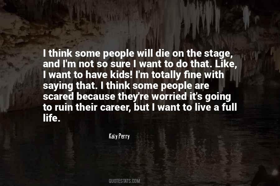 Live A Full Life Quotes #1183934